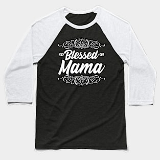 Blessed Mama Baseball T-Shirt